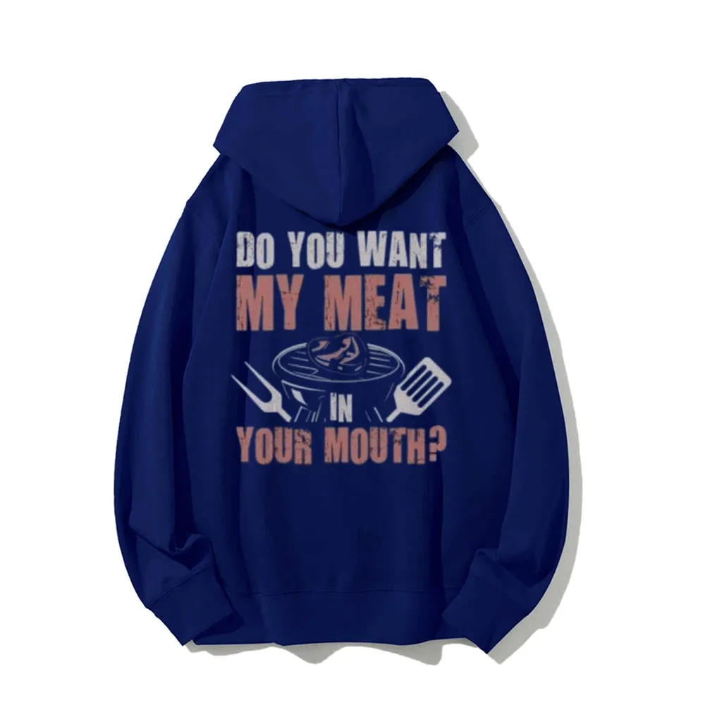 Do You Want My Meat Funny Letter Graphic Pullover With Kangaroo Pocket Hoodies