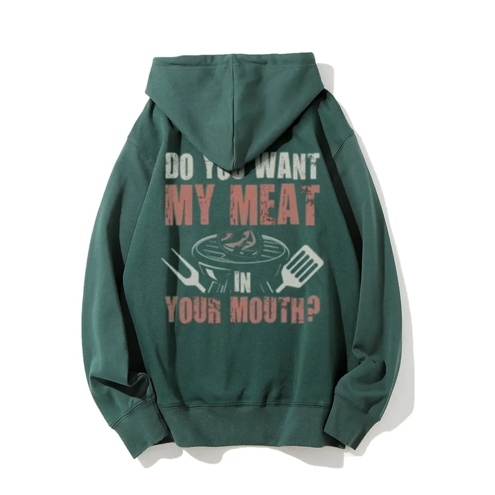 Do You Want My Meat Funny Letter Graphic Pullover With Kangaroo Pocket Hoodies