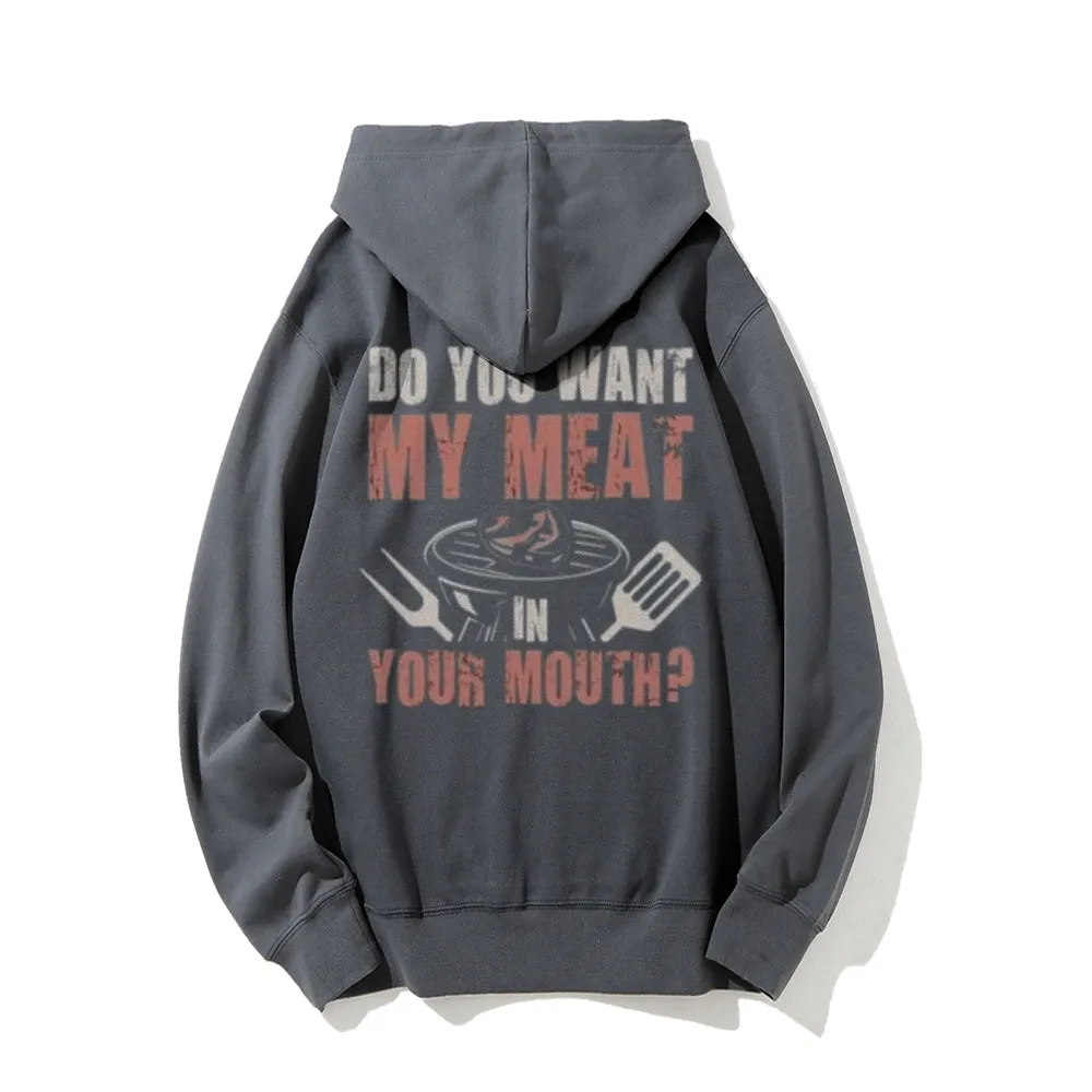 Do You Want My Meat Funny Letter Graphic Pullover With Kangaroo Pocket Hoodies