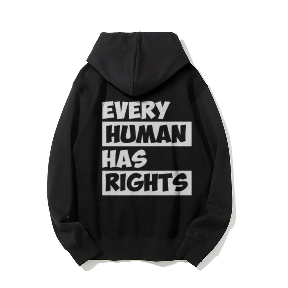 Every Human Has Rights Funny Letter Graphic Pullover With Kangaroo Pocket Hoodies