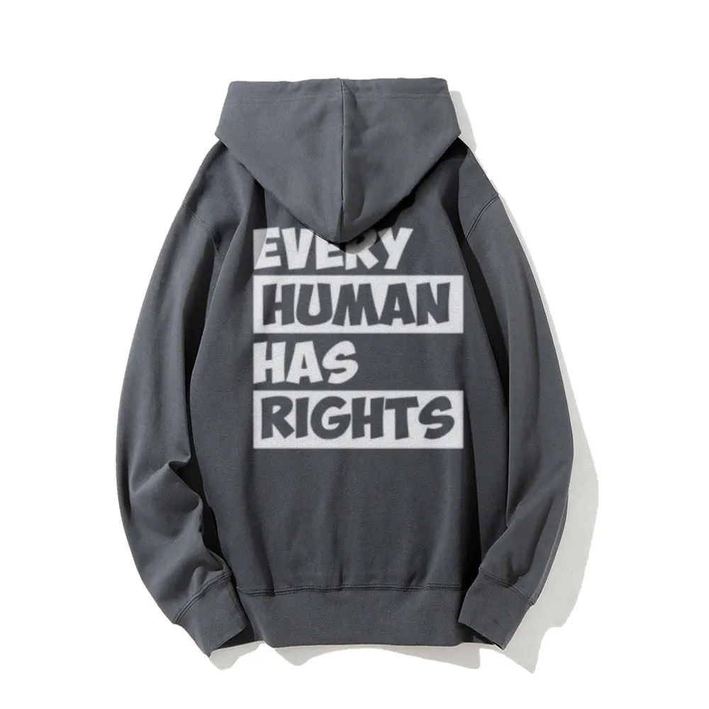 Every Human Has Rights Funny Letter Graphic Pullover With Kangaroo Pocket Hoodies