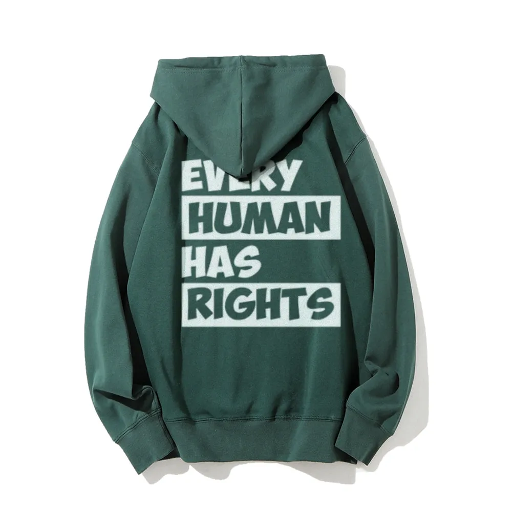 Every Human Has Rights Funny Letter Graphic Pullover With Kangaroo Pocket Hoodies