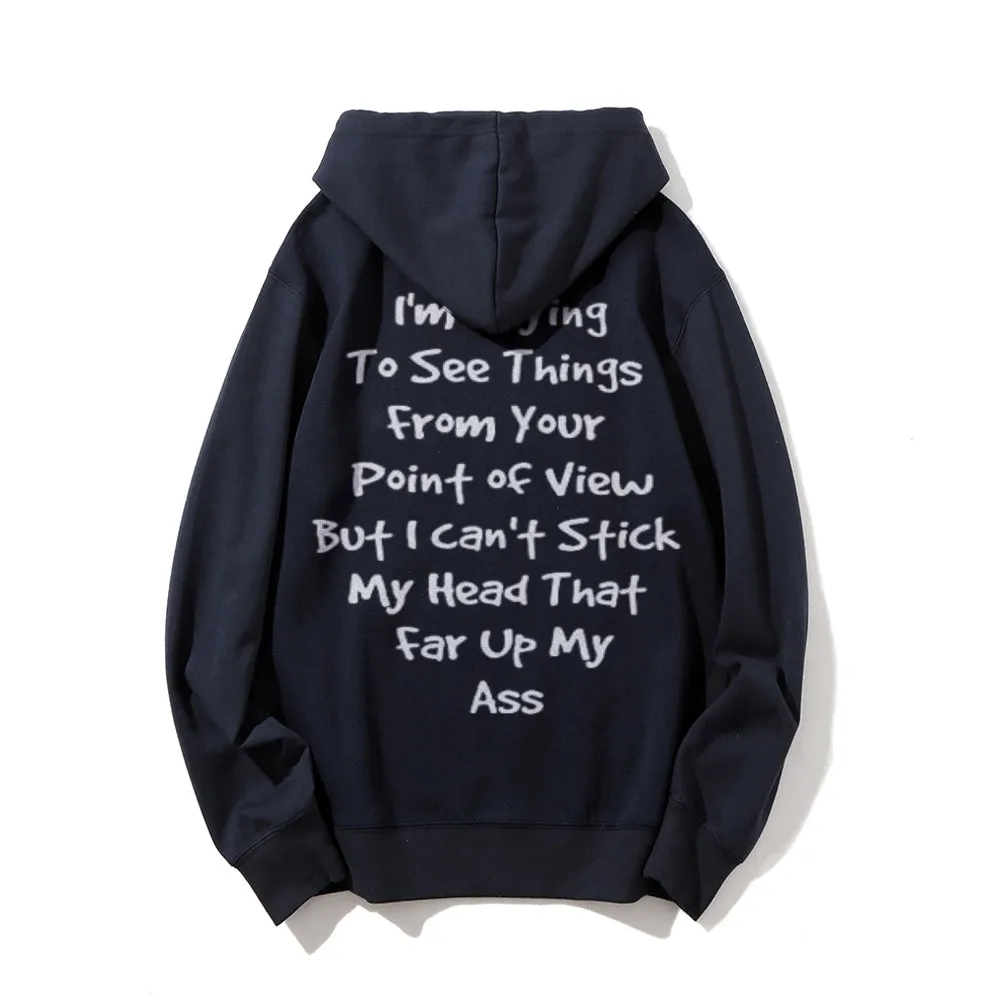 Funny Letter I'm Trying To See Thing From Your Point Graphic Pullover With Kangaroo Pocket Hoodies