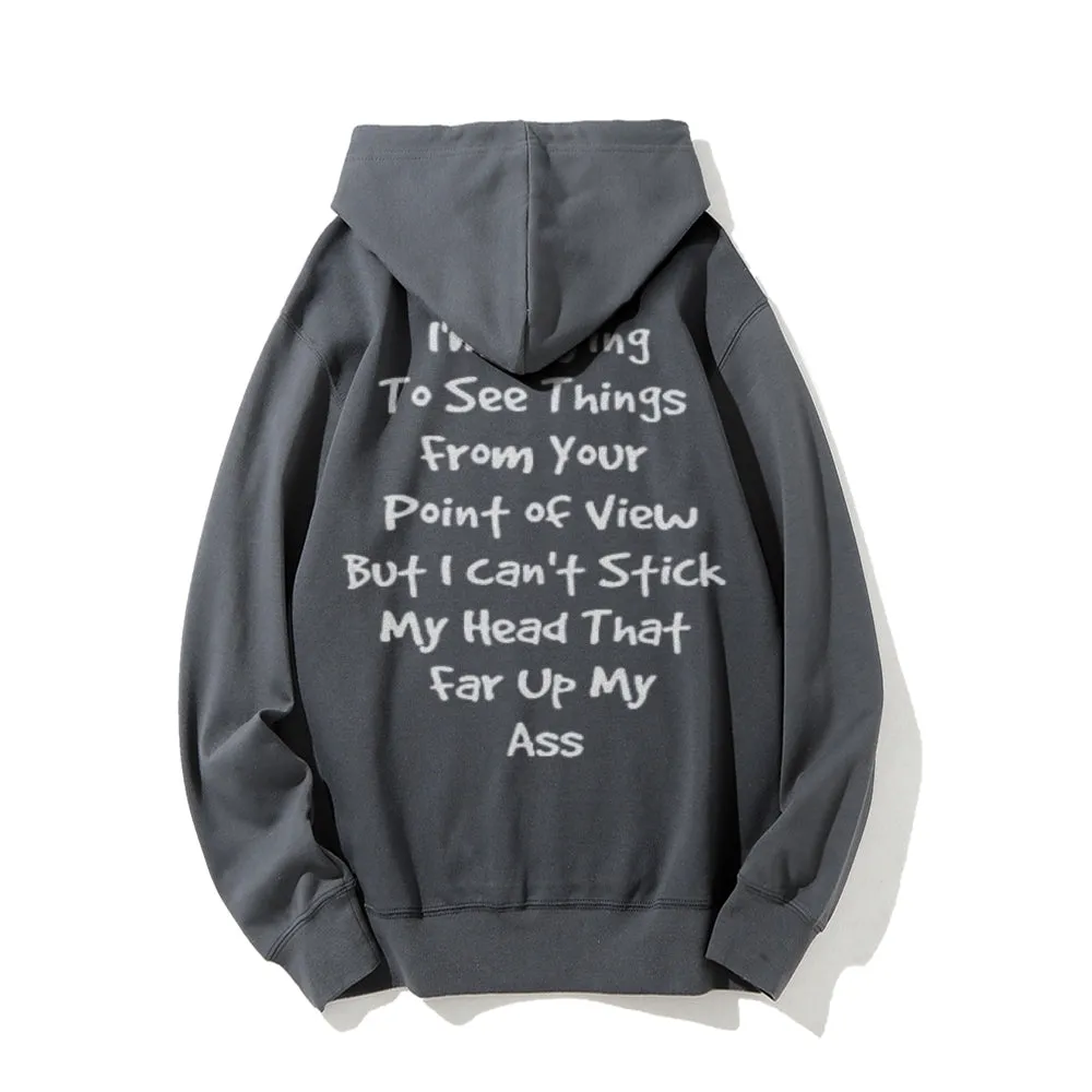 Funny Letter I'm Trying To See Thing From Your Point Graphic Pullover With Kangaroo Pocket Hoodies