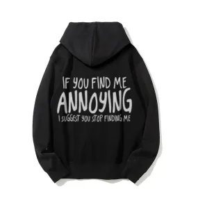 If You Find Me Annoying Funny Letter Graphic Pullover With Kangaroo Pocket Hoodies