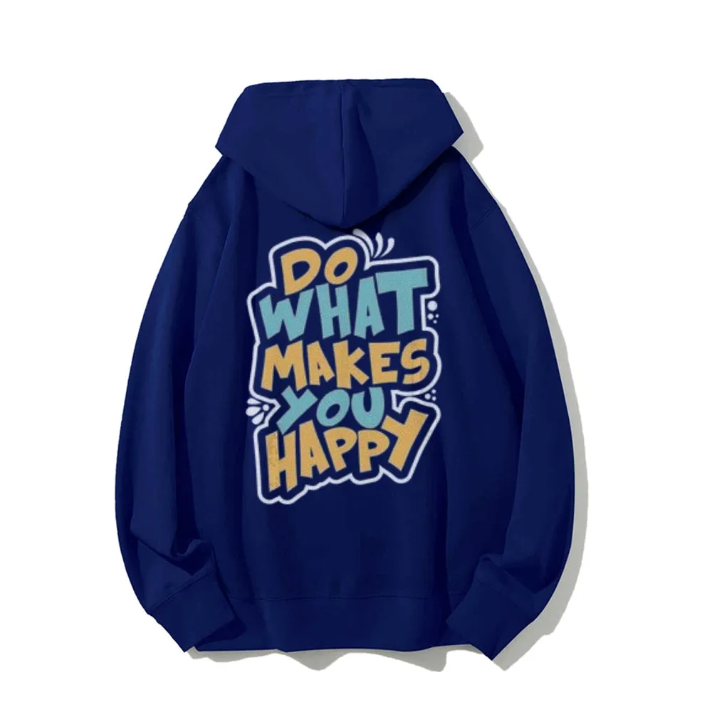 Mens DO WHAT MAKES YOU HAPPY Graphic Pullover Hoodies